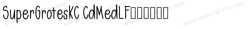 SuperGroteskC CdMedLF字体转换